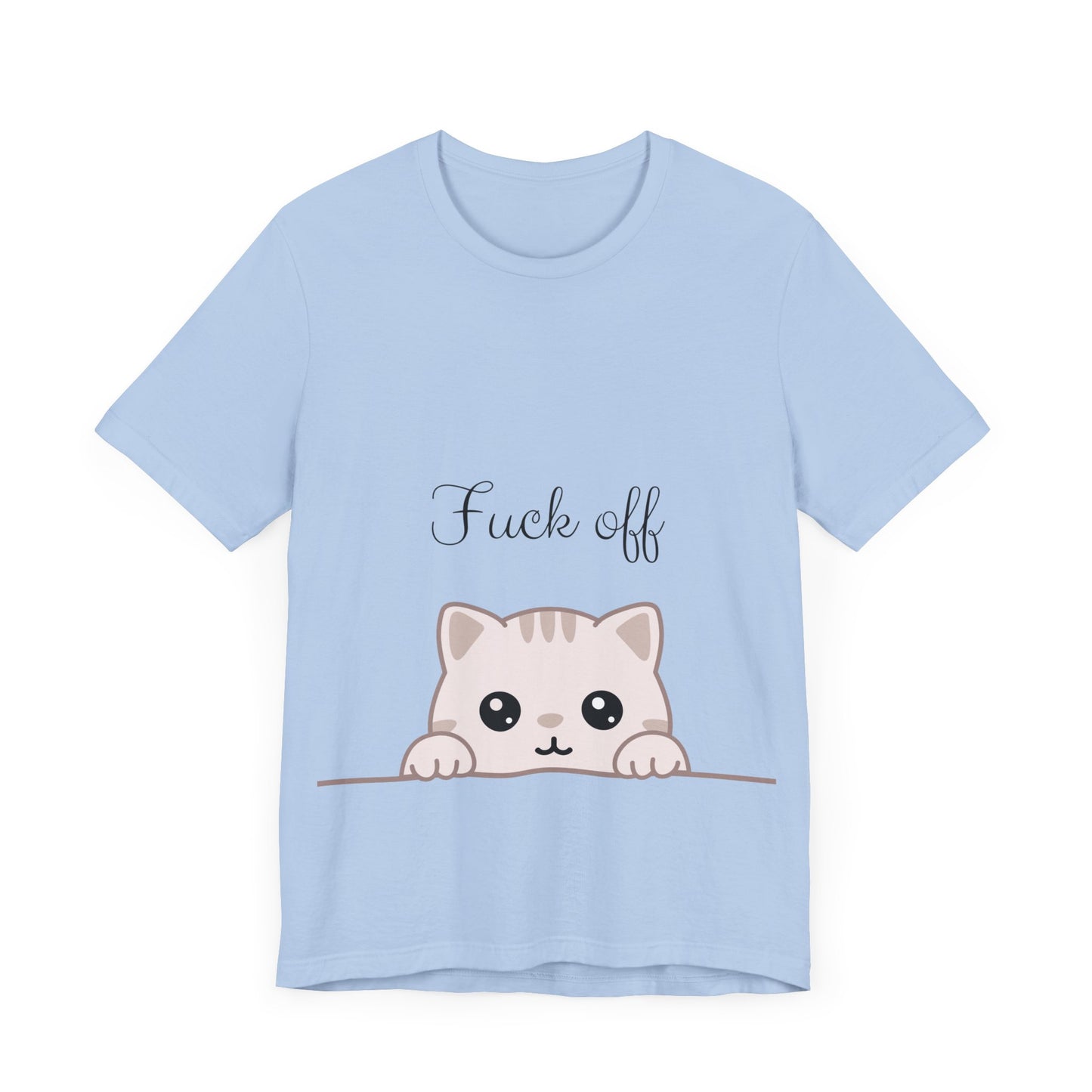 Fuck Off Funny Cat T-Shirt, Cute but Sassy. Unisex cotton t-shirt.