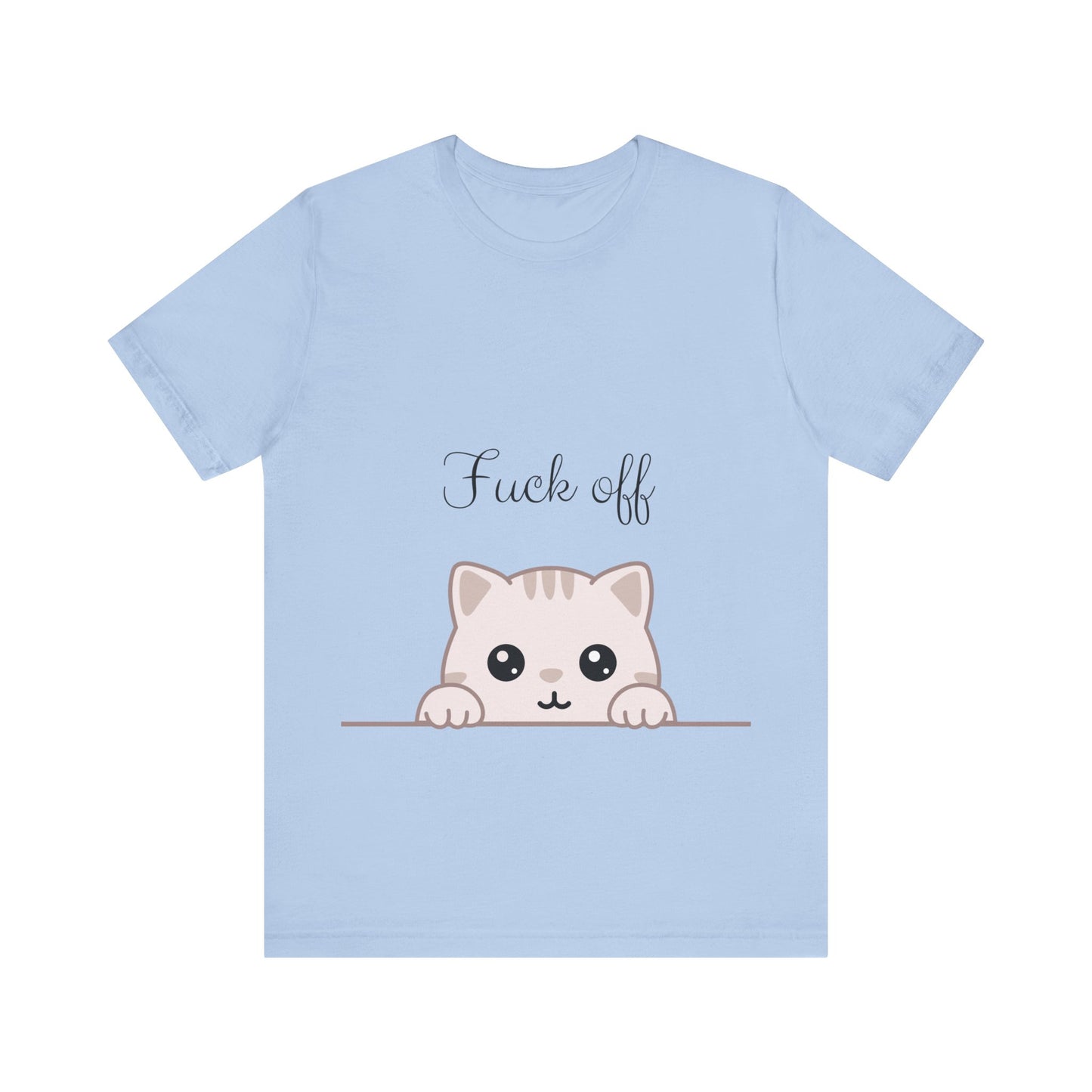 Fuck Off Funny Cat T-Shirt, Cute but Sassy. Unisex cotton t-shirt.